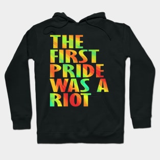 The First Gay Pride was a Riot Abstract Design Hoodie